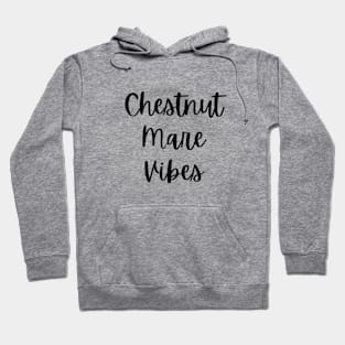 Chestnut Mare Vibes Hoodie